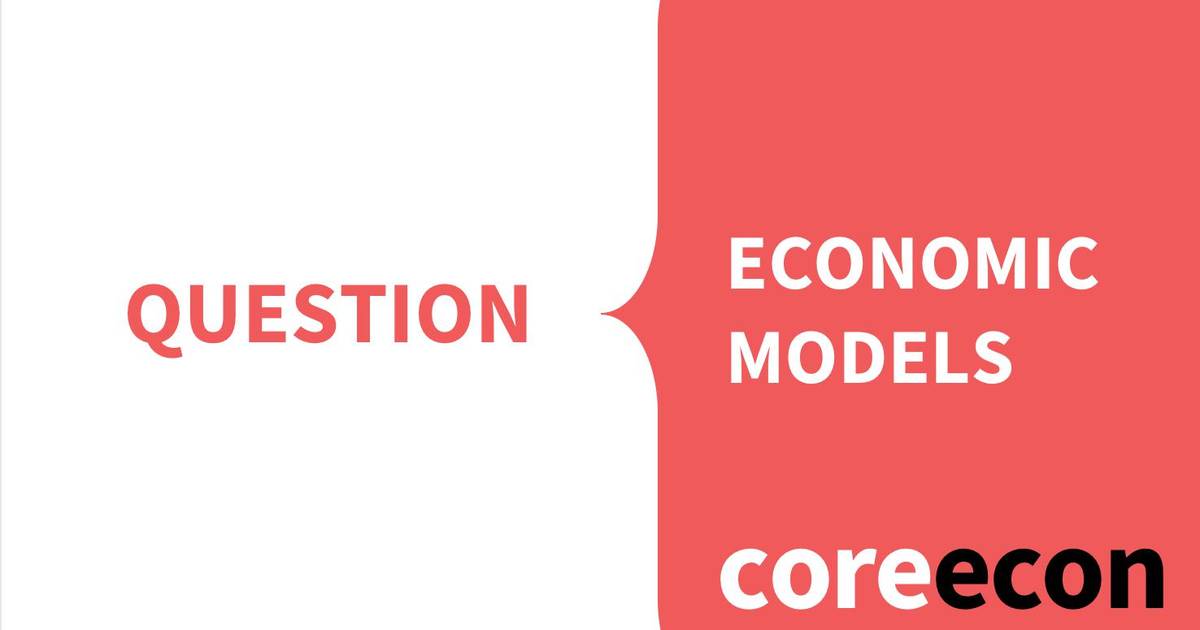 Question: Economic Models