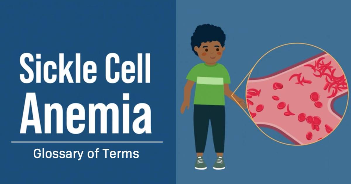Sickle Cell Anemia - Glossary of Terms