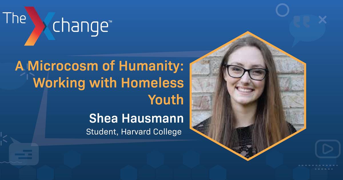Shea Hausman in the Xchange: A Microcosm of Humanity: Working with Homeless Youth