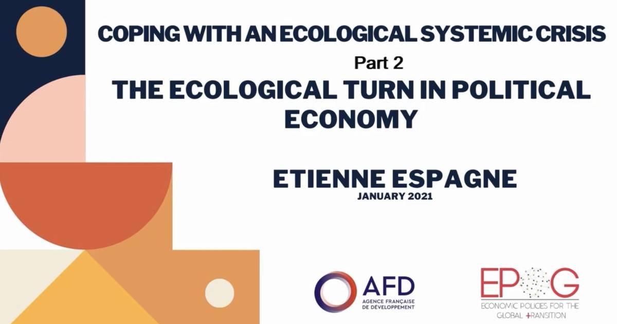 Coping with an ecological systemic crisis: The ecological turn in political economy (AFD - Part 2/3)
