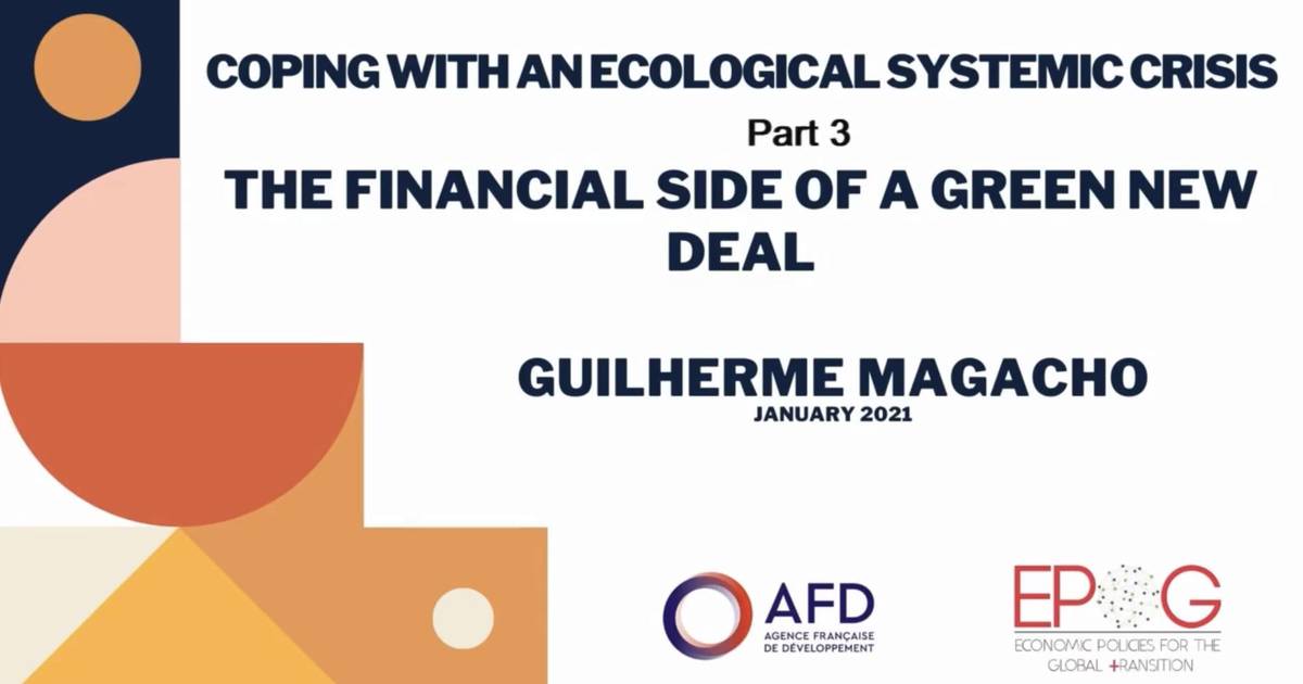 Coping with an ecological systemic crisis: The financial side of a Green New Deal (AFD - Part 3/3)
