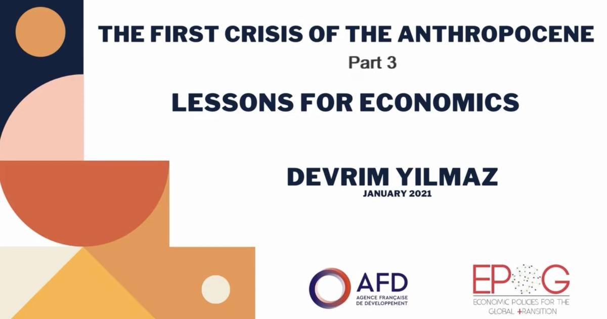 The first crisis of the Anthropocene: lessons for economics (AFD - Part 3/3)