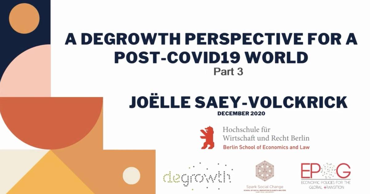 A degrowth perspective for a post-Covid19 world (3/3)