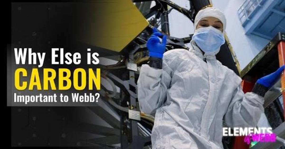 Elements of Webb: Why Else is Carbon Important to Webb?