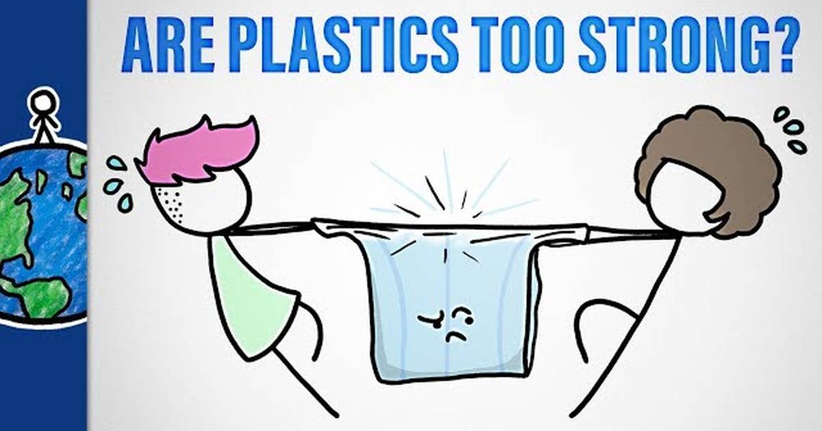 Are Plastics Too Strong?