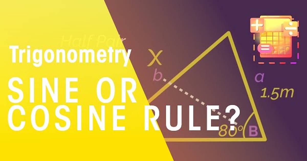 Sine Or Cosine Rule?