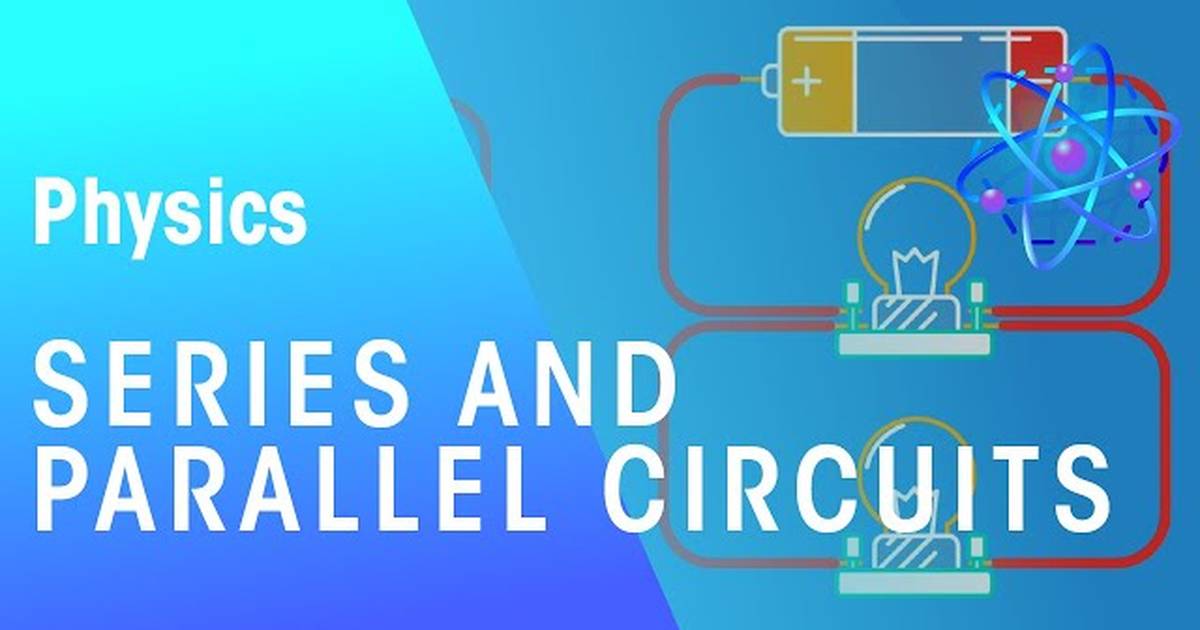 Series and Parallel Circuits
